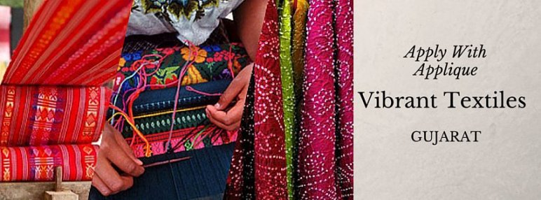 Apply With Applique: Gujarat’s Vibrant Textiles